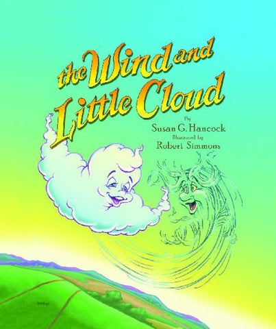 The Wind And Little Cloud [Hardcover] Hancock, Susan G. and Simmons, Robert
