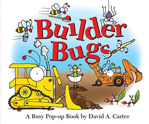 Builder Bugs: A Busy Pop-up Book (David Carter's Bugs) [Novelty Book] Carter, Da
