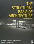 The Structural Basis Of Architecture Sandaker, Bjorn N.; Eggen, Arne P. and Cruv