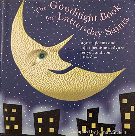 The Goodnight Book for Latter-day Saints [Hardcover] Jenna Mitchell