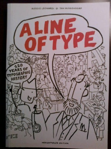 A Line Of Type [Paperback] Alessio Leonardi & Jan Middendorp
