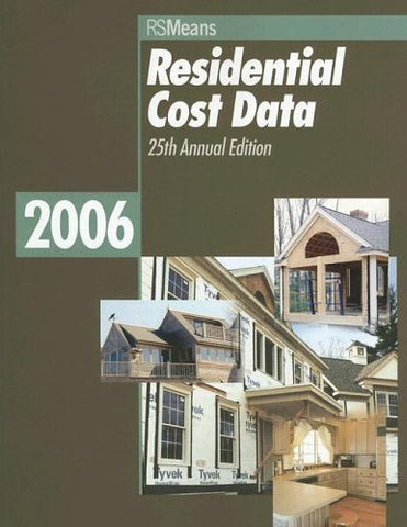 Residential Cost Data 2006 (Means Residential Cost Data) [Paperback] RSMeans Eng