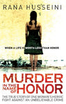 Murder in the Name of Honor: The True Story of One Woman's Heroic Fight Against