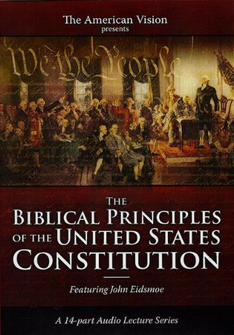 The Biblical Principles of the United States Constitution [Audio CD] unknown aut