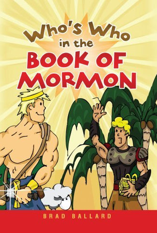 Who's Who in the Book of Mormon [Hardcover] Ballard, Brad