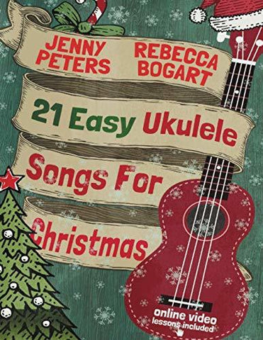 21 Easy Ukulele Songs For Christmas (Beginning Ukulele Songs) [Paperback] Bogart