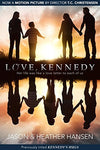 Love, Kennedy [Paperback] Jason Hansen and Heather Hansen