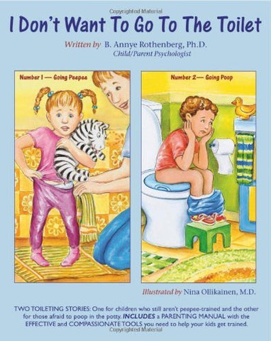 I Don't Want To Go To The Toilet [Paperback] B. Annye Rothenberg and Nina Ollika