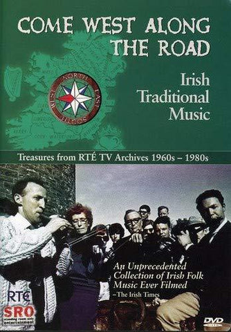 Come West Along the Road: Irish Traditional Music - Treasures from RTE TV Archiv