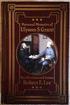 Personal Memoirs of Ulysses S. Grant; Recollections and Letters of Robert E. Lee