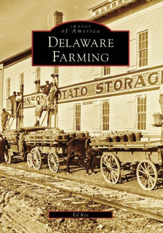 Delaware Farming (DE) (Images of America) [Paperback] Kee, Ed
