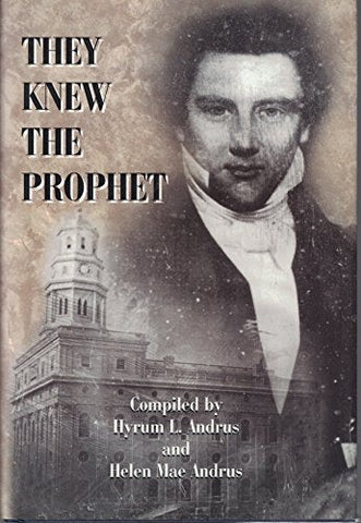 They Knew the Prophet [Hardcover] Hyrum L. Andrus and Helen Mae Andrus