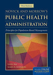 Novick & Morrow's Public Health Administration: Principles for Population-Based