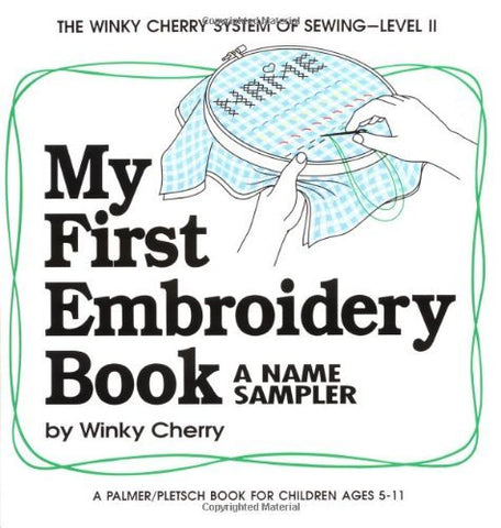 My First Embroidery Book: A Name Sampler (My First Sewing Book Kit series) Cherr