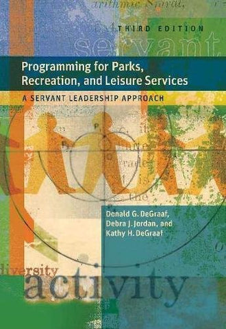 Programming for Parks, Recreation, and Leisure Services: A Servant Leadership Ap