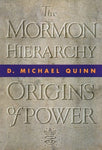 The Mormon Hierarchy: Origins of Power [Hardcover] Quinn, D. Michael