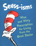 Seuss-isms: Wise and Witty Prescriptions for Living from the Good Doctor (Life F