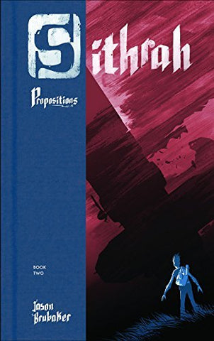 Sithrah 2: Propositions [Hardcover] Brubaker, Jason