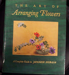 The Art of Arranging Flowers: A Complete Guide to Japanese Ikebana Shozo Sato