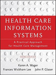 Health Care Information Systems: A Practical Approach for Health Care Management
