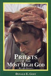 Priests of the Most High God: A Hidden Treasure Donald E. Goff