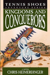 Tennis Shoes Adventure Series, Vol. 10: Kingdoms and Conquerors Chris Heimerding