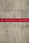 The Mormon Hierarchy: Extensions of Power [Hardcover] Quinn, D. Michael