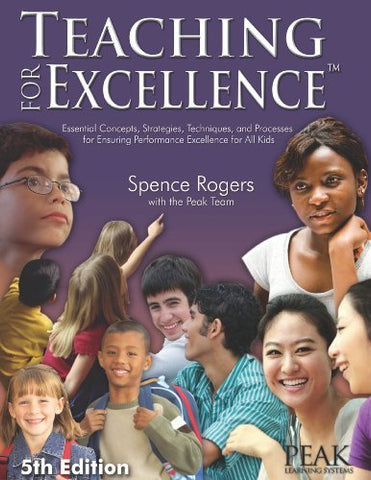 Teaching for Excellence [Paperback] Spence Rogers and with the PEAK Team
