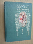 Correct Social Usage: A Course of Instruction in Good Form Style and Deportment