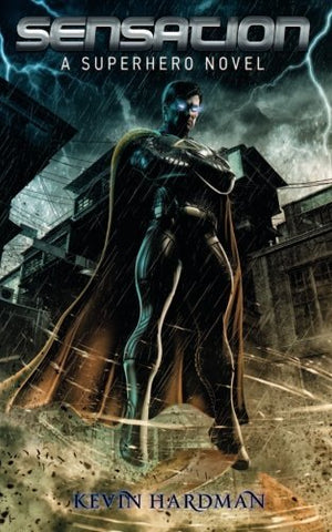Sensation: A Superhero Novel (Kid Sensation) [Paperback] Hardman, Mr. Kevin and
