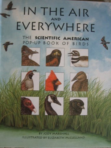 In the Air and Everywhere: The Scientific American Pop-Up Book of Birds Marshall