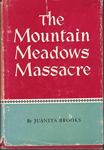 the mountain meadows massacre [Hardcover] brooks, juanita