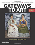 Gateways to Art: Understanding the Visual Arts DeWitte, Debra J.; Larmann, Ralph
