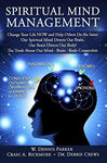 Spiritual Mind Management [Paperback] W. Dennis Parker; Craig A. Bickmore and Dr