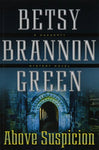 Above Suspicion [Paperback] Betsy Brannon Green