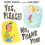 Yes, Please! No, Thank You! Wheeler, Valerie and Dibley, Glin
