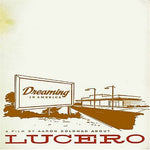 Dreaming in America [DVD] Aaron Goldman about Lucero