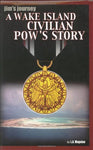 Jim's Journey: A Wake Island Civilian POW's Story Leilani Allen Magnino