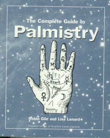 The Complete Guide to Palmistry [Paperback] Robin Gile