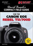 David Busch's Compact Field Guide for the Canon EOS Rebel T5i/700D Busch, David
