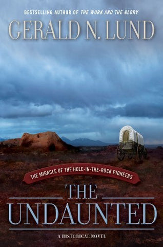 The Undaunted Gerald N. Lund