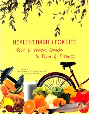Healthy Habits for Life : Your 6-Week Guide to Food and Fitness Mendoza, Linda a
