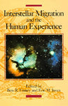 Interstellar Migration and the Human Experience (Los Alamos Series in Basic and
