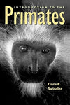 Introduction to the Primates [Paperback] Swindler, Daris R. and Curtis, Linda E.