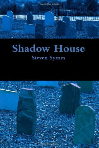 Shadow House [Paperback] Steven Symes