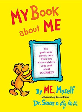 My Book About Me [Hardcover] Dr. Seuss and Roy McKie