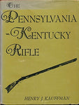 The Pennsylvania-Kentucky Rifle [Hardcover] Kauffman, Henry J.
