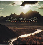 A Closer Walk With Thee by Bar-J Wranglers (2006-08-02) [Audio CD]