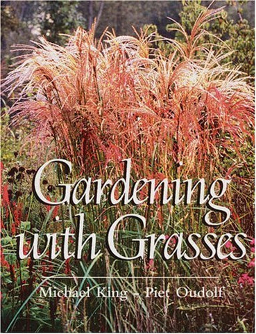Gardening with Grasses King, Michael
