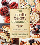 The Dahlia Bakery Cookbook: Sweetness in Seattle [Hardcover] Douglas, Tom